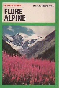 Flore Alpine - Inconnu -  Le Petit Guide - Livre