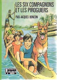 Les six compagnons et les piroguiers - Paul-Jacques Bonzon - Bibliothèque verte (3ème série) - Livre