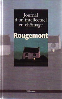 Journal d'un intellectuel en chômage - Denis Rougemont - Fleuron - Livre