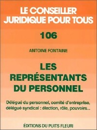Les représentants du personnel - Antoine Fontaine - Le conseiller juridique pour tous - Livre
