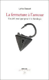 La fermeture à l'amour - Lyda Basset - Entrée libre - Livre