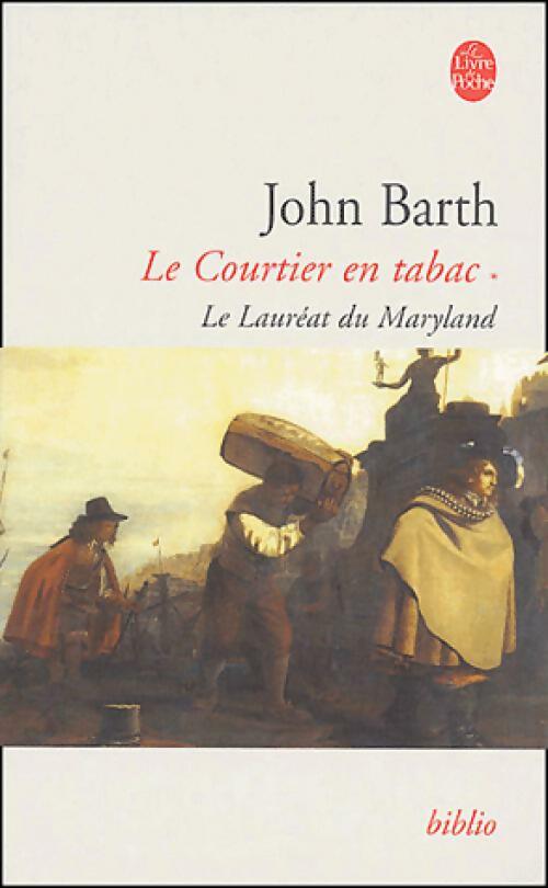Le courtier en tabac Tome I : Le lauréat du Maryland - John Barth - Le Livre de Poche - Livre