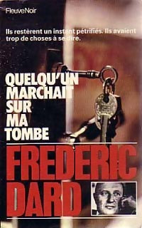 Quelqu'un marchait sur ma tombe - Frédéric Dard - Frédéric Dard - Livre