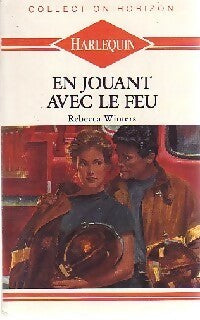 En jouant avec le feu - Rebecca Winters - Horizon - Livre