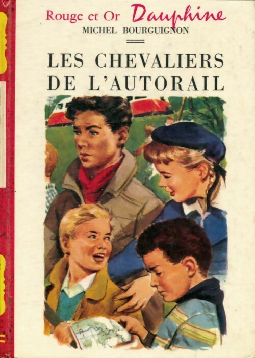 Les chevaliers de l'autorail - Michel Bourguignon - Rouge et Or - Livre