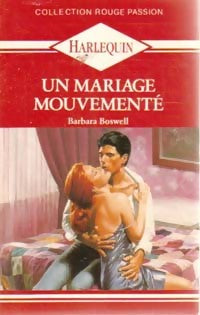 Un mariage mouvementé - Barbara Boswell - Rouge Passion - Livre
