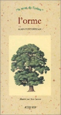 L'orme - Alain Pontoppidan - Le Nom de lArbre - Livre