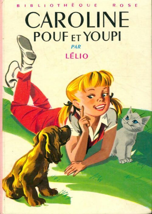 Caroline, Pouf et Youpi - Lélio - Bibliothèque rose (3ème série) - Livre