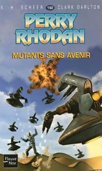 Mutants sans avenir - Karl Herbert Scheer ; Clark Darlton - Perry Rhodan - Livre