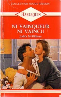 Ni vainqueur ni vaincu - Judith McWilliams - Rouge Passion - Livre