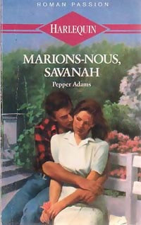Marions-nous, Savanah - Pepper Adams - Roman Passion - Livre
