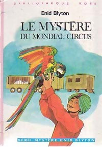 Le mystère du Mondial-Circus - Enid Blyton - Bibliothèque rose (3ème série) - Livre