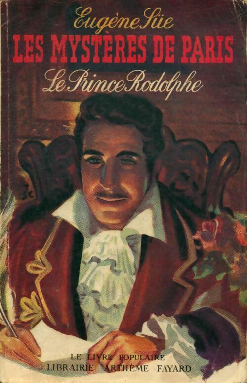 Les mystères de Paris Tome I : Le prince Rodolphe - Eugène Sue - Le livre populaire - Livre