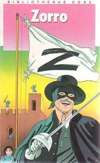 Zorro - Walt Disney - Bibliothèque rose (4ème série) - Livre