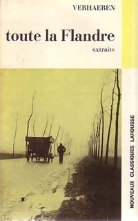 Toute la Flandre (extraits) - Emile Verhaeren - Classiques Larousse - Livre