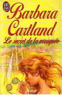 Le secret de la mosquée - Barbara Cartland - J'ai Lu - Livre
