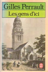 Les gens d'ici - Gilles Perrault - Le Livre de Poche - Livre