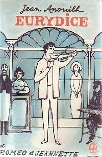 Eurydice / Roméo et Jeannette - Jean Anouilh - Le Livre de Poche - Livre