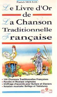 Le livre d'or de la chanson traditionnelle française - Patrick Moulou - Service - Livre