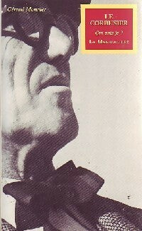 Le Corbusier - Gérard Monnier - Qui suis-je - Livre
