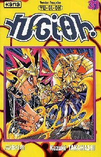 Yu-Gi-Oh ! Tome XXXI - Kazuki Takahashi - Mangas - Kana - Livre