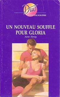 Un nouveau souffle pour Gloria - Anne Henry - Duo, Série Coup de Foudre - Livre