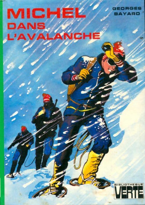 Michel dans l'avalanche - Georges Bayard - Bibliothèque verte (3ème série) - Livre