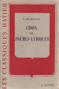 Choix de poèmes lyriques - Alphonse De Lamartine - Classiques Hatier - Livre