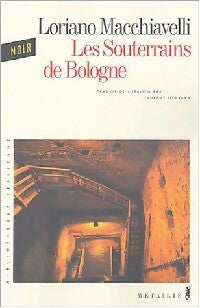 Les souterrains de Bologne - Loriano Macchiavelli - Poches Noirs - Livre