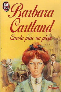 Carola prise au piège - Barbara Cartland - J'ai Lu - Livre