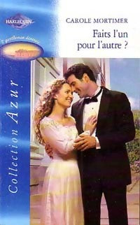 Faits l'un pour l'autre ? - Carole Mortimer - Azur - Livre