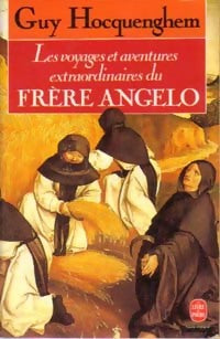 Les voyages et aventures extraordinaires du Frère Angelo - Guy Hocquenghem - Le Livre de Poche - Livre
