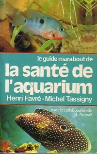 Le guide marabout de la santé de l'aquarium - Henri Favré ; Michel Tassigny - Service (2ème série) - Livre