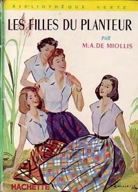 Les filles du planteur - Marie-Antoinette De Miollis - Bibliothèque verte (2ème série) - Livre