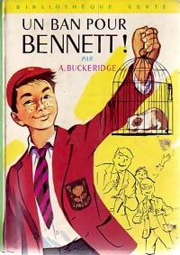 Un ban pour Bennett - Anthony Malcolm Buckeridge - Bibliothèque verte (3ème série) - Livre
