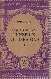 Oraisons funèbres et sermons Tome II - Jacques-Bénigne Bossuet -  Classiques Larousse - Livre