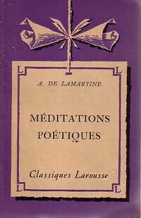 Méditations poétiques - Alphonse De Lamartine -  Classiques Larousse - Livre