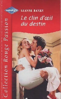 Le clin d'oeil d'un destin - Leanne Banks - Rouge Passion - Livre
