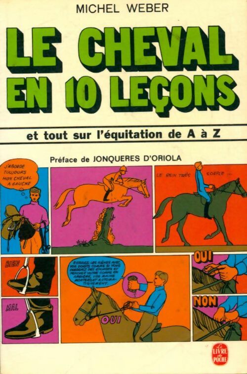 Le cheval en 10 leçons et tout sur l'équitation de A à Z - Michel Weber - Le Livre de Poche - Livre