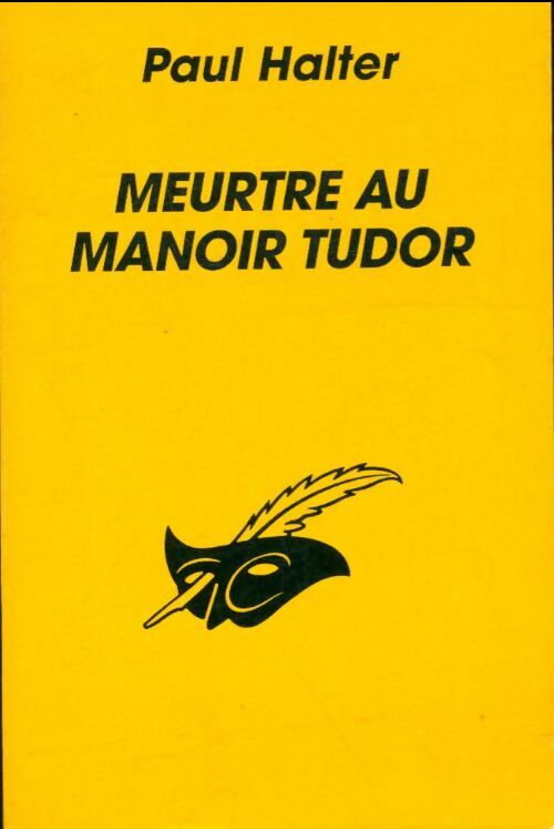 Meurtre au manoir Tudor - Paul Halter - Le Masque - Livre