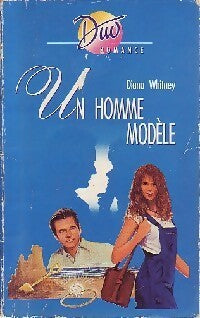 Un homme modèle - Diana Whitney - Duo, Série Romance - Livre