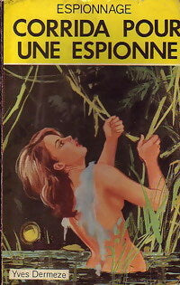 Corrida pour une espionne - Yves Dermèze - Service-Secret - Livre