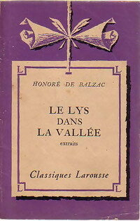 Le lys dans la vallée (extraits) - Honoré De Balzac - Classiques Larousse - Livre