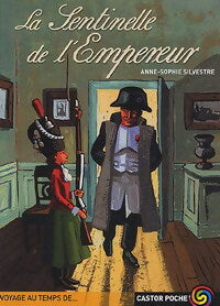 La sentinelle de l'empereur - Anne-Sophie Silvestre - Castor Poche - Livre