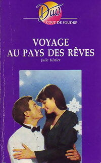 Voyage au pays des rêves - Julie Kistler - Duo, Série Coup de Foudre - Livre