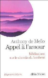 Appel à l'amour : méditations sur le chemin du bonheur - Anthony De Mello - Espaces libres - Livre