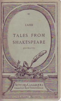 Tales from Shakespeare (extraits) - Charles Lamb -  Auteurs classiques - René Vaubourdolle - Livre