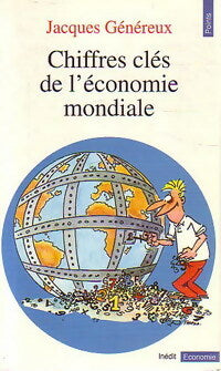 Chiffres clés de l'économie mondiale - Jacques Généreux - Points Economie - Livre
