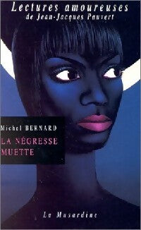La négresse muette - Michel Bernard - Lectures amoureuses de Jean-Jacques Pauvert - Livre