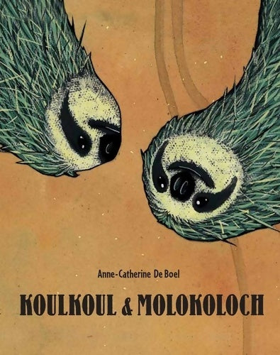 Koulkoul et Molokoloch - Anne-Catherine De Boël - Lutin Poche - Livre